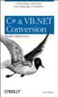 C# & VB.NET Conversion Pocket Reference : Converting Code from One Language to Another - eBook