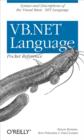 VB.NET Language Pocket Reference : Syntax and Descriptions of the Visual Basic .NET Language - eBook