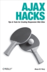 Ajax Hacks : Tips & Tools for Creating Responsive Web Sites - eBook