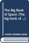 The Big Book of Space - Book