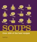 Soups : Over 200 of the Best Recipes - eBook
