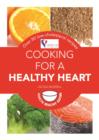 Cooking for a Healthy Heart : Over 80 low-cholesterol recipes - eBook