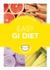 Easy GI Diet : Use the Glycaemic Index to Lose Weight and Gain Energy - eBook