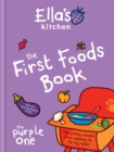 Ella's Kitchen: The First Foods Book : The Purple One - eBook