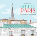 Secret Paris : Colouring for mindfulness - Book