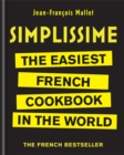 Simplissime : The Easiest French Cookbook in the world - Book