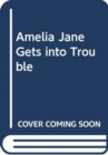Amelia Jane Gets into Trouble - Book