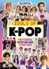 K-Pop: Idols of K-Pop 100% Unofficial - from BTS to BLACKPINK - Book