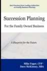 Succession Planning for the Family Owned Business - Book