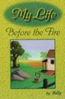 My Life Before the Fire - Book