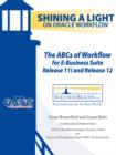 The ABCs of Workflow for E-Business Suite Release 11i and Release 12 - Book