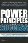 Power Principles for Success : America's Premier Experts Share Their Biggest Success Secrets for a Life of Health, Wealth, Happiness & Prosperity - Book