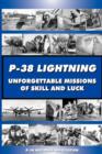 P-38 LIGHTNING Unforgettable Missions of Skill and Luck - Book