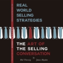 Real World Selling Strategies : The Art of The Selling Conversation - eAudiobook