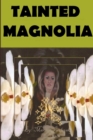 Tainted Magnolia - Book