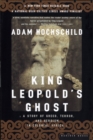 King Leopold's Ghost : A Story of Greed, Terror and Heroism in Colonial Africa - Book