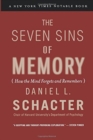 The Seven Sins of Memory : How the Mind Forgets and Remembers - Book