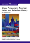 Major Problems in American Urban and Suburban History - Book