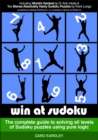 Win at Sudoku (The complete guide to solving all levels of Sudoku puzzles using pure logic) - eBook