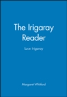 The Irigaray Reader : Luce Irigaray - Book