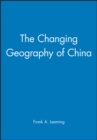 The Changing Geography of China - Book