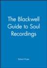 The Blackwell Guide to Soul Recordings - Book