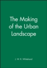 The Making of the Urban Landscape - Book