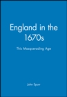 England in the 1670s : This Masquerading Age - Book
