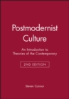 Postmodernist Culture : An Introduction to Theories of the Contemporary - Book