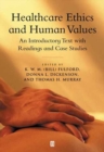 Healthcare Ethics and Human Values : An Introductory Text with Readings and Case Studies - Book