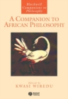 A Companion to African Philosophy - Book