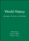 World History : Ideologies, Structures, and Identities - Book