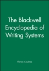 The Blackwell Encyclopedia of Writing Systems - Book