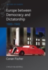 Europe between Democracy and Dictatorship : 1900 - 1945 - Book