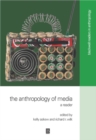 The Anthropology of Media : A Reader - Book