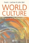 World Culture : Origins and Consequences - Book