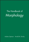 The Handbook of Morphology - Book