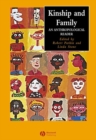 Kinship and Family : An Anthropological Reader - Book
