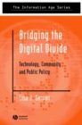 Bridging the Digital Divide : Technology, Community and Public Policy - Book