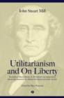 Utilitarianism and On Liberty : Including Mill's 'Essay on Bentham' and Selections from the Writings of Jeremy Bentham and John Austin - Book