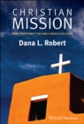 Christian Mission : How Christianity Became a World Religion - Book
