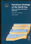 Petroleum Geology of the North Sea : Basic Concepts and Recent Advances - Book