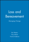 Loss and Bereavement : Managing Change - Book