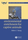 Environmental Enrichment for Captive Animals - Book