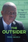 The Outsider : The Biography of Herman Mashaba - eBook