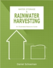 WATER STORAGE & RAINWATER HARVESTING: An Illustrated Resource Guide - Book