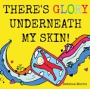 There's Glory Underneath My Skin - Book