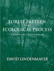 Forest Pattern and Ecological Process : A Synthesis of 25 years of Research - Book