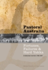 Pastoral Australia : Fortunes, Failures & Hard Yakka: A Historical Overview 1788-1967 - Book