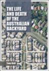 The Life and Death of the Australian Backyard - eBook